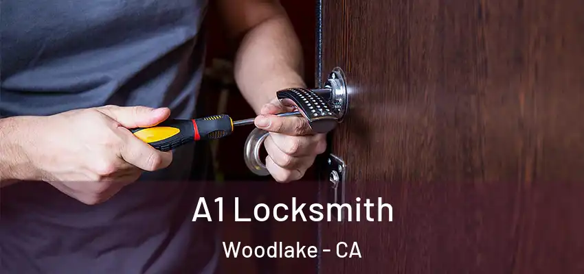  A1 Locksmith Woodlake - CA