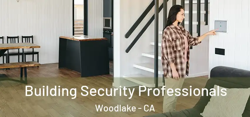  Building Security Professionals Woodlake - CA