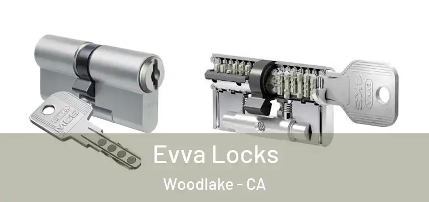 Evva Locks Woodlake - CA